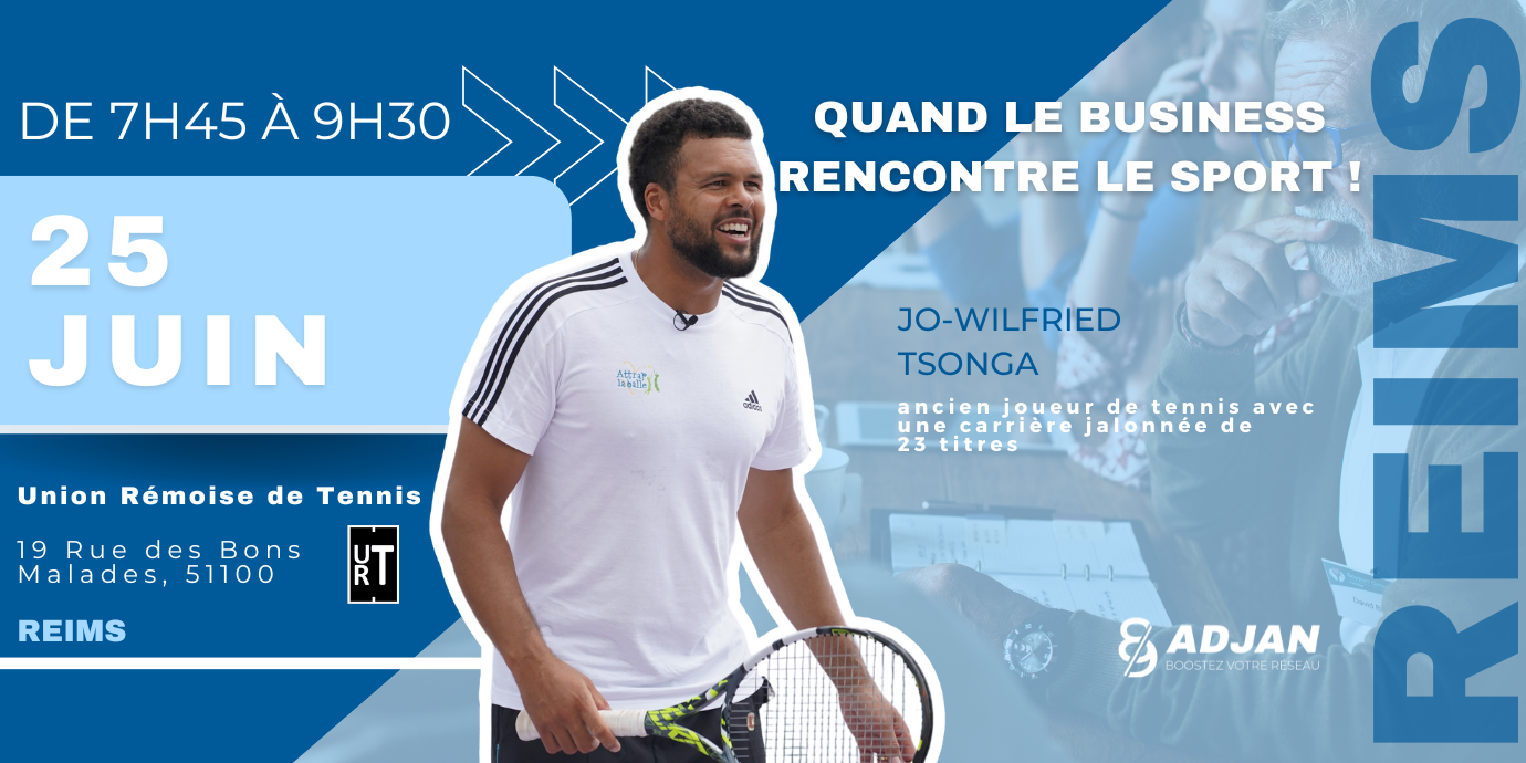 Petit déjeuner Business 8/9 - Jo-Wilfried Tsonga - Union Rémoise de Tennis